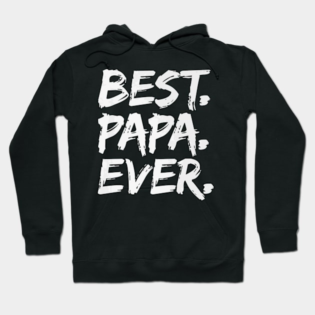 Best Papa Ever Father Day Hoodie by Serrena DrawingFloral